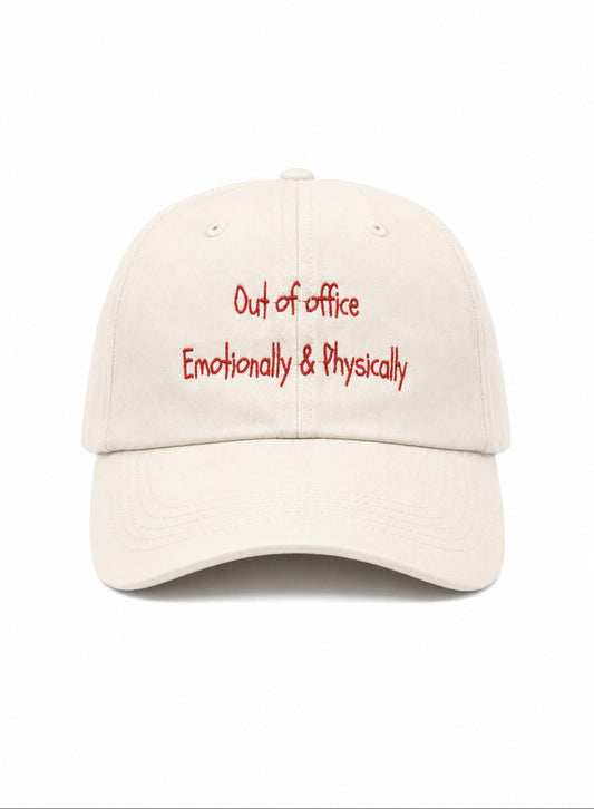 Out of office Emotionally & Physically